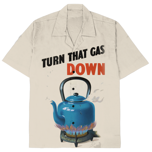 Turn That Gas Down Short Sleeve Shirt